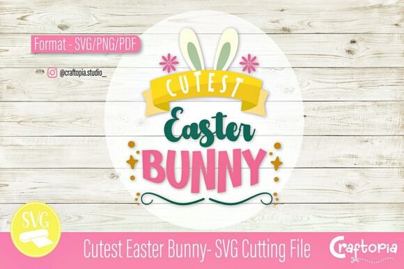 Cutest Easter Bunny – SVG Cutting File: A Practical Design Evaluation